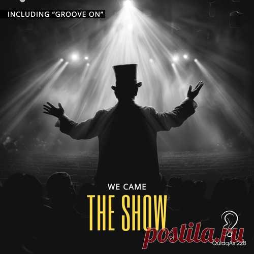 We Came – The Show [QULAQAS228] free download mp3 music 320kbps