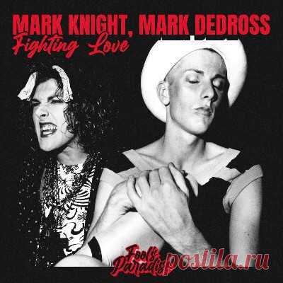 Mark Knight, Mark Dedross - Fighting Love