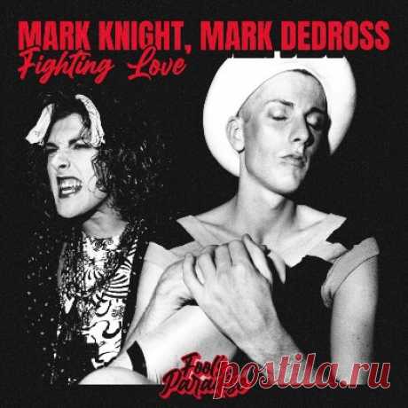 Mark Knight, Mark Dedross - Fighting Love