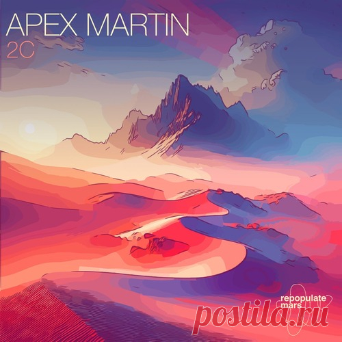Apex Martin - 2C Repopulate Mars free download mp3 music 320kbps