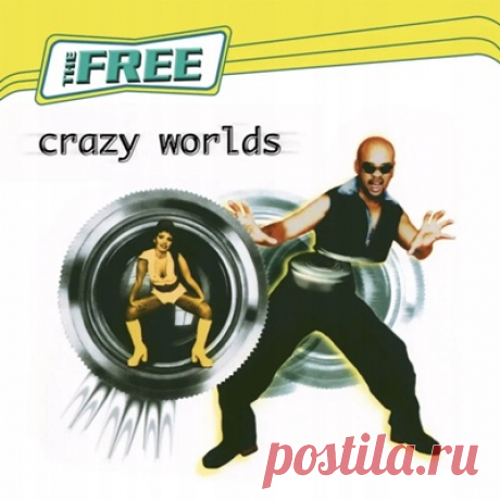 The Free - Crazy Worlds