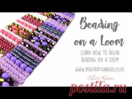 Beading on a Loom with Spoilt Rotten Beads