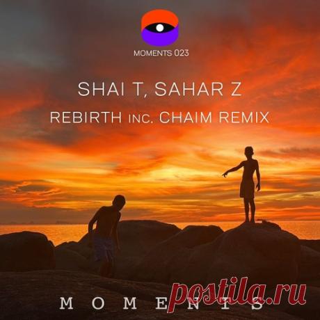 Download Sahar Z, Chaim, Shai T - Rebirth - Organic House / Downtempo - MusicVibez Download Sahar Z, Chaim, Shai T - Rebirth in 320 kbps, FLAC and WAV — fresh DJ releases Label Moments Styles Organic House Date 2026-03-06 Catalog # MOMENTS023 Length 12:49 Tracks 2