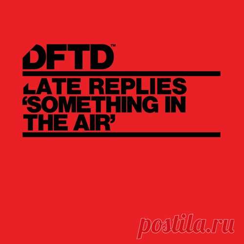 Download Free Music Late Replies - Something In The Air Download Free on Musicvibez.News ,Album Daily update. Late Replies - Something In The Air