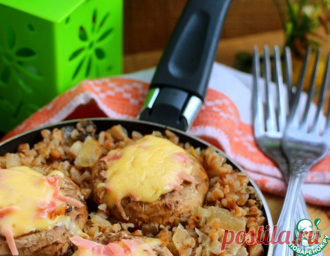 Гречневая каша с фаршированными шампиньонами – кулинарный рецепт