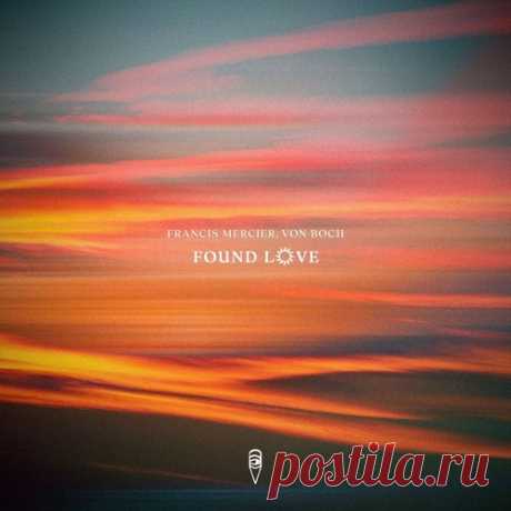 Francis Mercier, Von Boch – Found Love [MBR6382] Sharing-DB.club