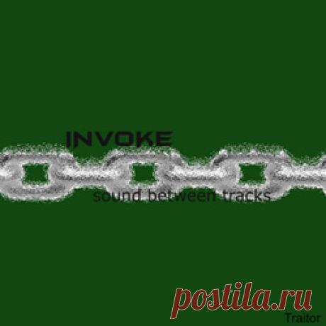 Invoke - Traitor / I Fear (Single) (2026) 320kbps / FLAC
