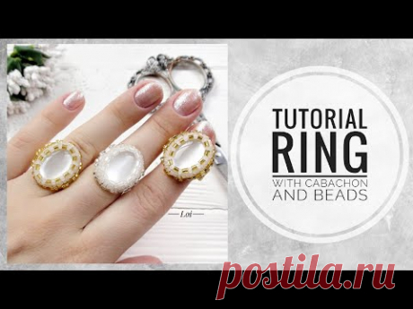 #МК - Кольцо с применением кабашона и бисера | #Tutorial - Ring with cabochon and beads