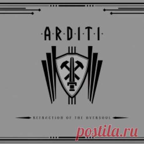 Arditi - Refraction Of The Oversoul (2025) Artist: Arditi Album: Refraction Of The Oversoul Year: 2025 Country: Sweden Style: Dark Ambient, Martial Industrial
