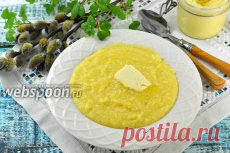 Кукурузная каша рецепт с фото, как приготовить на Webspoon.ru