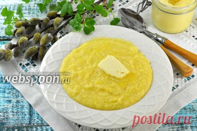 Кукурузная каша рецепт с фото, как приготовить на Webspoon.ru