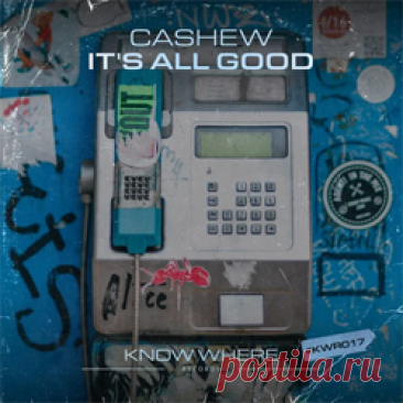 CASHEW - It's All Good | 4DJsonline.com