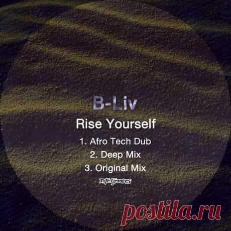 B-Liv – Rise Yourself [KNG904]