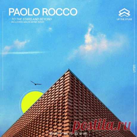Paolo Rocco – To the Stars and Beyond [UTS11] - DJ-Source.com