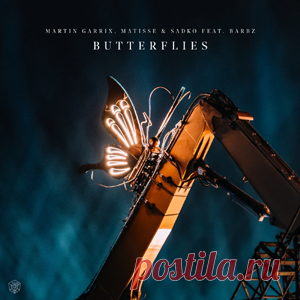 Martin Garrix, Matisse & Sadko, Barbz - Butterflies - Extended Mix | 4DJsonline.com
