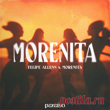 Felipe Allenn, MORENITA - Morenita (Extended Mix) | 4DJsonline.com