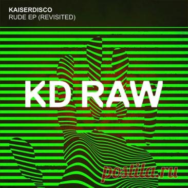 Kaiserdisco – Rude EP (Revisited) [KDRAW125]