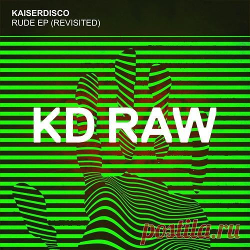 Kaiserdisco – Rude EP (Revisited) [KDRAW125]