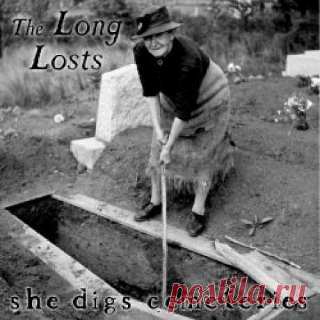 The Long Losts - She Digs Cemeteries (2024) [Single] Artist: The Long Losts Album: She Digs Cemeteries Year: 2024 Country: USA Style: Gothic Rock, Death Rock