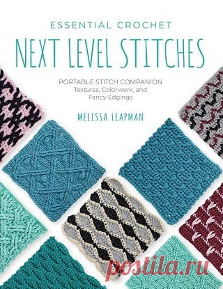 Essential Crochet Next-Level Stitches 2024