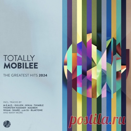 VA – Totally Mobilee – The Greatest Hits 2024 [mobileecd043]