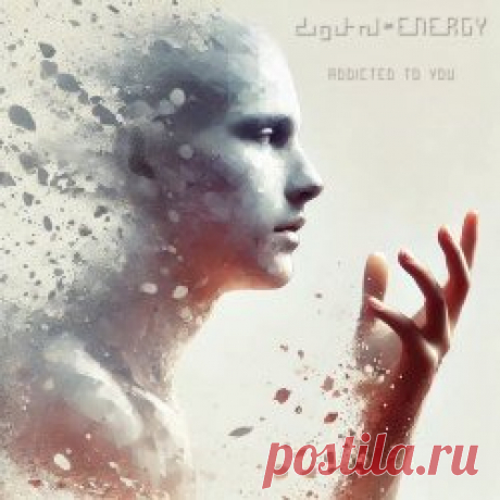 Digital Energy - Addicted To You (2025) [Single] Artist: Digital Energy Album: Addicted To You Year: 2025 Country: Germany Style: Synthpop