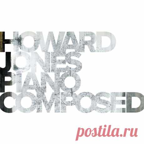 Howard Jones - Piano Composed Spirio (2025) 320kbps / FLAC