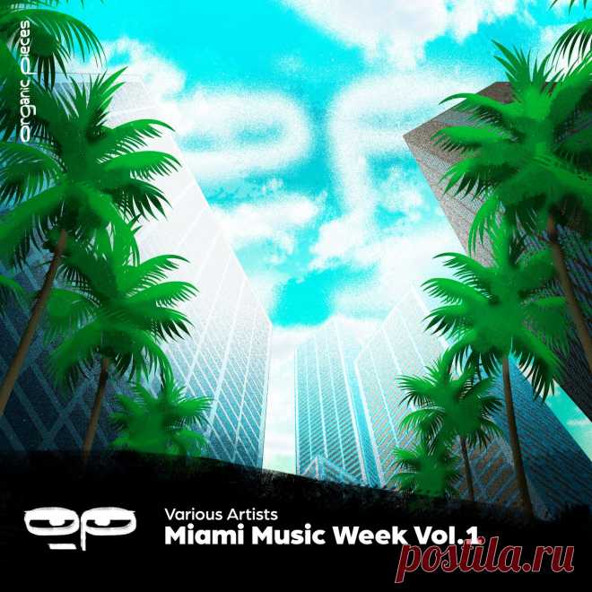 VA - Organic Pieces: Miami Music Week, Vol.01 OP027 » MinimalFreaks.co