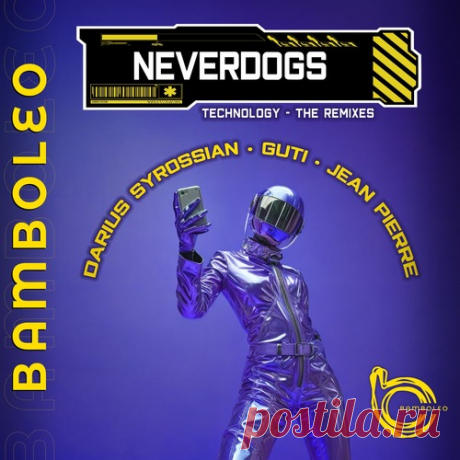 Neverdogs – Technology The Remixes [BAM043]