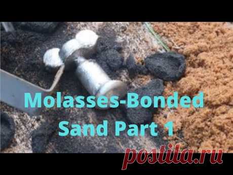 “New” and Easier Way to Cast Aluminum -- Molasses-Bonded Sand Part 1