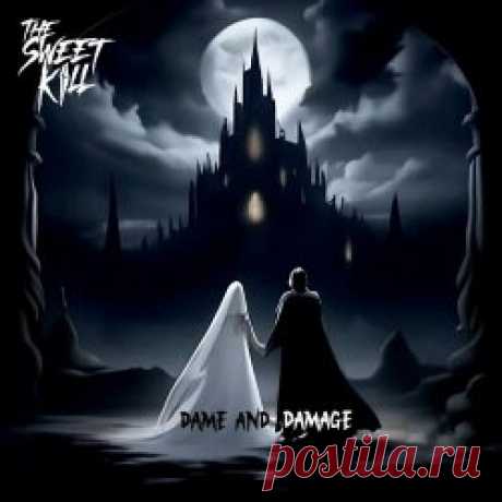 The Sweet Kill - Dame And Damage (2025) [Single] Artist: The Sweet Kill Album: Dame And Damage Year: 2025 Country: USA Style: Post-Punk, Gothic Rock