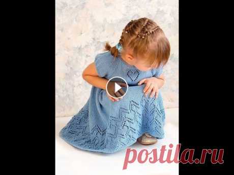 Детское Платье Спицами - 2020 / Children's Dress Knitting Needles / Stricknadeln für Kinder Детское Платье Спицами. Children's Dress Knitting Needles....