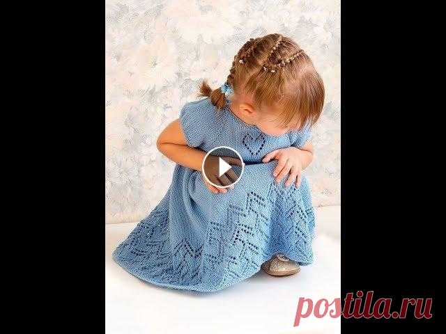 Детское Платье Спицами - 2020 / Children's Dress Knitting Needles / Stricknadeln für Kinder Детское Платье Спицами. Children's Dress Knitting Needles....