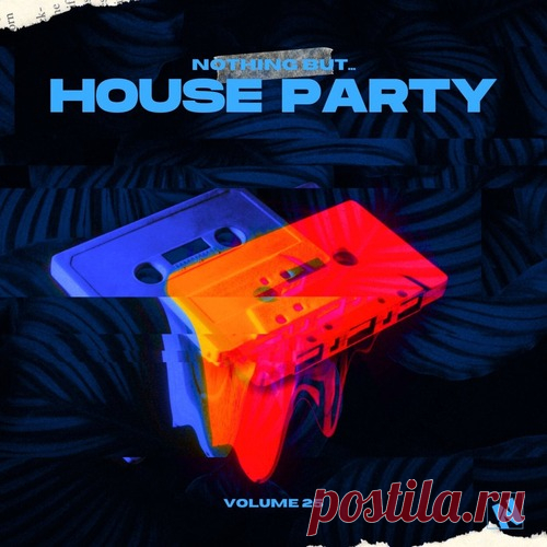 VA – Nothing But… House Party, Vol. 25 [NBHP25] Sharing-DB.club