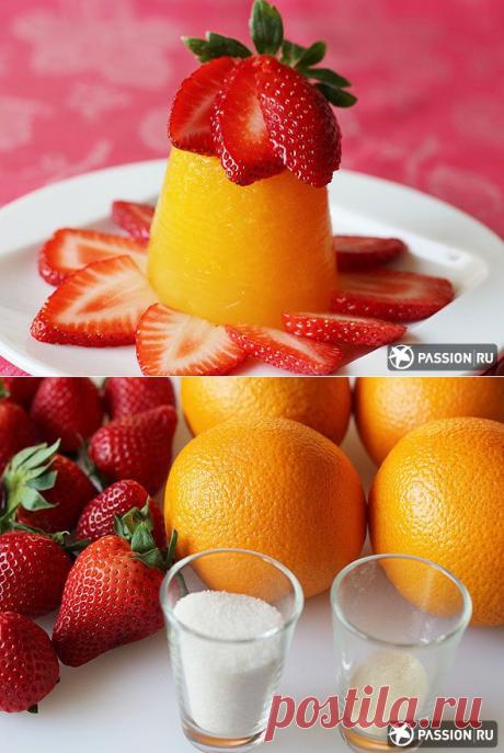Десерт из апельсинов и клубники: пошаговый рецепт с фото и видео