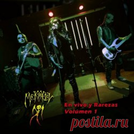 Mekrokiev - En Vivo Y Rarezas Vol. 1 (Live) (2024) [EP] Artist: Mekrokiev Album: En Vivo Y Rarezas Vol. 1 (Live) Year: 2024 Country: Mexico Style: Gothic Rock, Death Rock