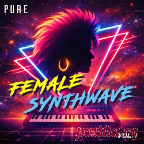 VA - Pure Female Synthwave, Vol. 1 (2026) 320kbps / FLAC