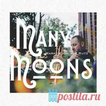Markus Rutz - Many Moons (2025) free download mp3 music 320kbps