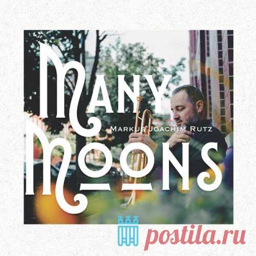Markus Rutz - Many Moons (2025) free download mp3 music 320kbps