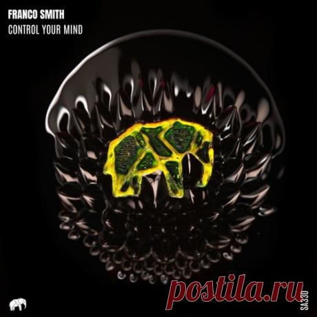 Franco Smith – Control Your Mind [SA330] - HypeDJ.top