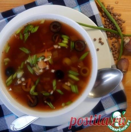 Чечевичный суп с оливками - кулинарный рецепт