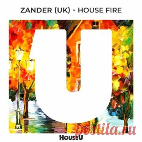 Zander (UK) – House Fire (Extended Mix)