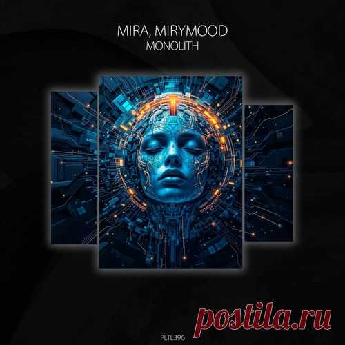 Mira (MA) & Mirymood - Monolith [PLTL396] free download mp3 music 320kbps