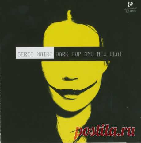 VA - Serie Noire: Dark Pop and New Beat (2002) 320kbps / FLAC