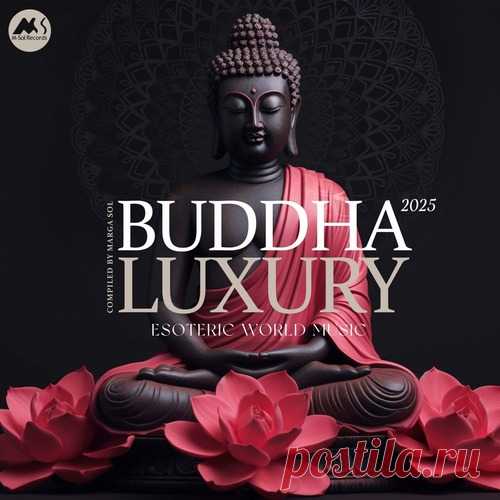 VA – Buddha Luxury 2025 (Compiled by Marga Sol) [MSR913] free download mp3 music 320kbps