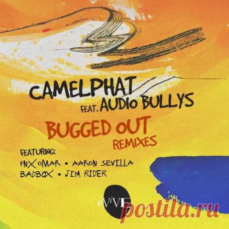 Audio Bullys, CamelPhat - Bugged Out (2025 Remixes) free download mp3 music 320kbps