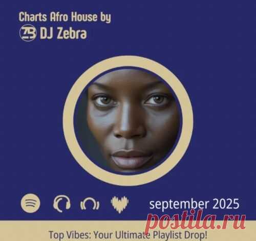 DJ Zebra Afro House Charts September 2025 free download mp3 music 320kbps