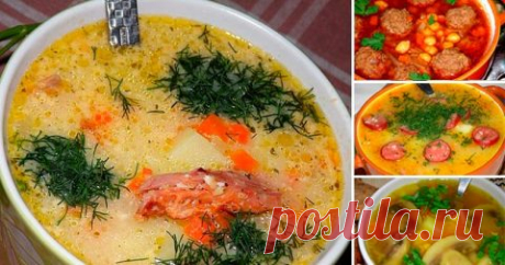 Подборка очень вкусных супов. Вкусные все!