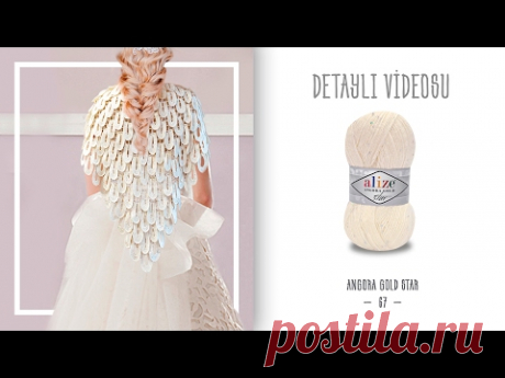 Alize Angora Gold Star ile Gelin Şalı Yapımı-Making Bride Shawl with Alize Angora Gold Star