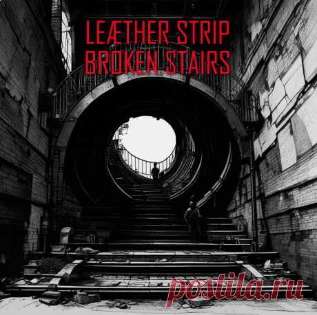Leaether Strip - Broken Stairs (Single) (2024) 320kbps / FLAC